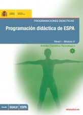 Libro Programación didáctica de ESPA. Programaciones didácticas. Nivel I - Módulo II. Ámbito científico tecnológico, autor Ministerio de Educación y Formación Profesional