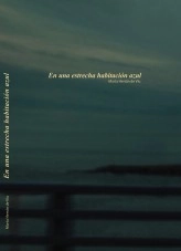 Libro En una estrecha habitación azul, autor Marta Herrán de Viu