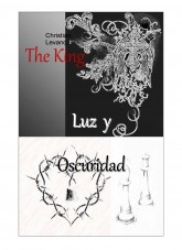 Libro The king. Luz y Oscuridad, autor xtiangel
