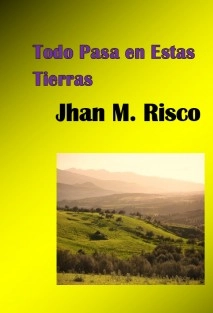 Todo Pasa en Estas Tierras