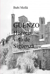 Güenzo; historia viva de Sigüenza