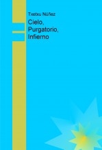 Cielo, Purgatorio, Infierno