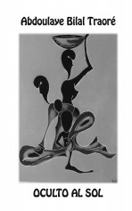 Libro Oculto al sol, autor Traoré, Abdoulaye Bilal