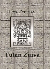 Libro Tulán Zuivá, autor Josep Piqueras Carrasco