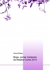 Mujer, primer Certamen de Relatos Cortos 2013
