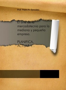 El arte de la mercadotecnia para la mediana y pequeña empresa.