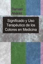 Libro Significado y Uso Terapéutico de los Colores en Medicina Vibracional, autor Francisco Damián Alvarez Yanes