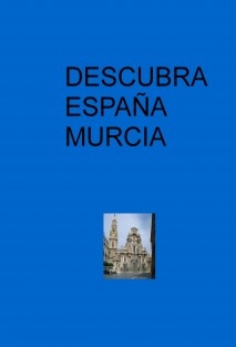 DESCUBRA ESPAÑA MURCIA