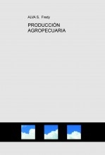 PRODUCCIÓN AGROPECUARIA