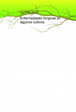 Enfermedades fúngicas en algunos cultivos