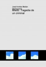 Miedo. Tragedia de un criminal