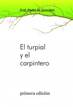 Libro El turpial y el carpintero, autor Pedro N. Gonzalez