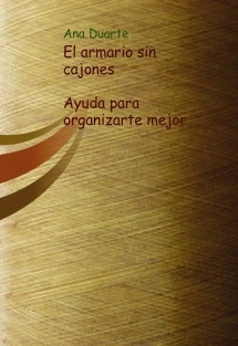 El armario sin cajones - Ayuda para organizarte mejor