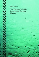 The Becquer's Guide, Paranormal Survival Manual