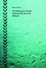Libro The Becquer's Guide, Paranormal Survival Manual, autor manufranco