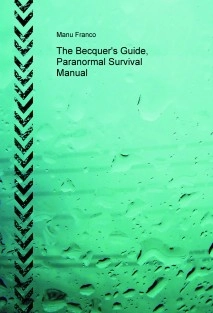The Becquer's Guide, Paranormal Survival Manual