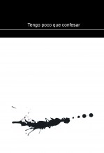 Libro Tengo poco que confesar, autor Gabriel Alcolea García