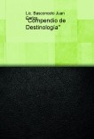 "Compendio de Destinología"