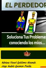 Libro EL PERDEDOR, SOLUCIONA TUS PROBLEMAS CONOCIENDO LOS MÍOS., autor Jorge Andrés Guerrero Pinilla