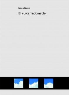 El surcar indomable