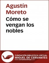 Libro Cómo se vengan los nobles, autor Biblioteca Miguel de Cervantes