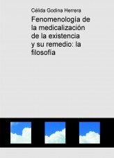 Fenomenología de la medicalización de la existencia y su remedio: la filosofía