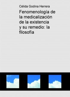 Fenomenología de la medicalización de la existencia y su remedio: la filosofía