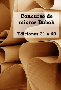 Concurso de micros Bubok (31-60)