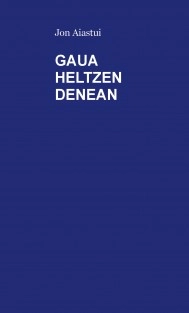 GAUA HELTZEN DENEAN
