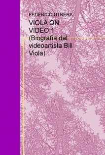 VIOLA ON VIDEO 1 (Biografía del videoartista Bill Viola)