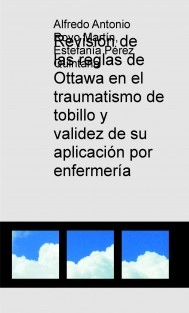 Revision de las reglas de Ottawa en el traumatismo de tobillo y validez de su aplicación por enfermería