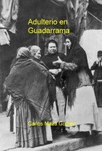 Libro Adulterio en Guadarrama, 1910, autor Carlos Maza Gómez