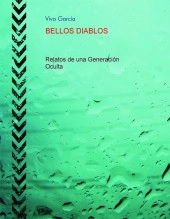 Libro BELLOS DIABLOS, Relatos de una generación oculta, autor Vivo García