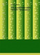 THE GUARDIANS HARA HISTORY Temporada 2