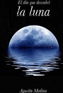El día que descubrí la luna