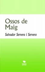 Libro Ossos de Maig, autor Salvador Servera