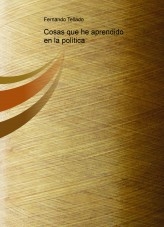 Libro Cosas que he aprendido en la política, autor Fernando Tellado