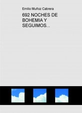 Libro 692 NOCHES DE BOHEMIA Y SEGUIMOS..., autor Emilio Muñoz Cabrera