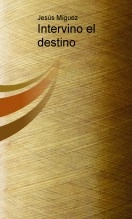Libro Intervino el destino, autor asturgalaico
