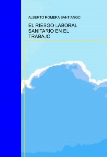EL RIESGO LABORAL SANITARIO EN EL TRABAJO