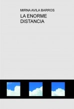Libro LA ENORME DISTANCIA, autor chachimiranda