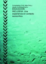 EDUCACIÓN INCLUSIVA. Una experiencia en contexto sociocrítico.