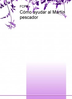 Cómo ayudar al Martín pescador