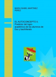 EL AUTOCONCEPTO II, Predictor del logro académico de los alumnos de Eso y bachillerato