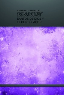 LOS DOS OLIVOS SANTOS DE DIOS Y EL CONSOLADOR