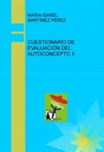 Libro CUESTIONARIO DE EVALUACIÓN DEL AUTOCONCEPTO II, autor MARIA ISABEL MARTINEZ PEREZ