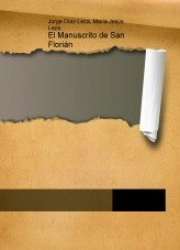 Libro El Manuscrito de San Florián, autor Jorge Díaz-Leza