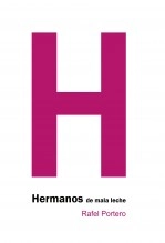 Libro Hermanos de mala leche, autor Rafel Portero Robledo