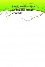 Libro La historia jamás contada, autor lrmeza