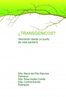 ¿TRANSGENICOS? Valoración desde un punto de vista sanitario